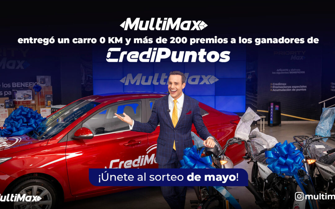 ¡MultiMax entregó un carro 0 KM y más de 200 premios a los ganadores del concurso CrediPuntos! Únete al sorteo de mayo